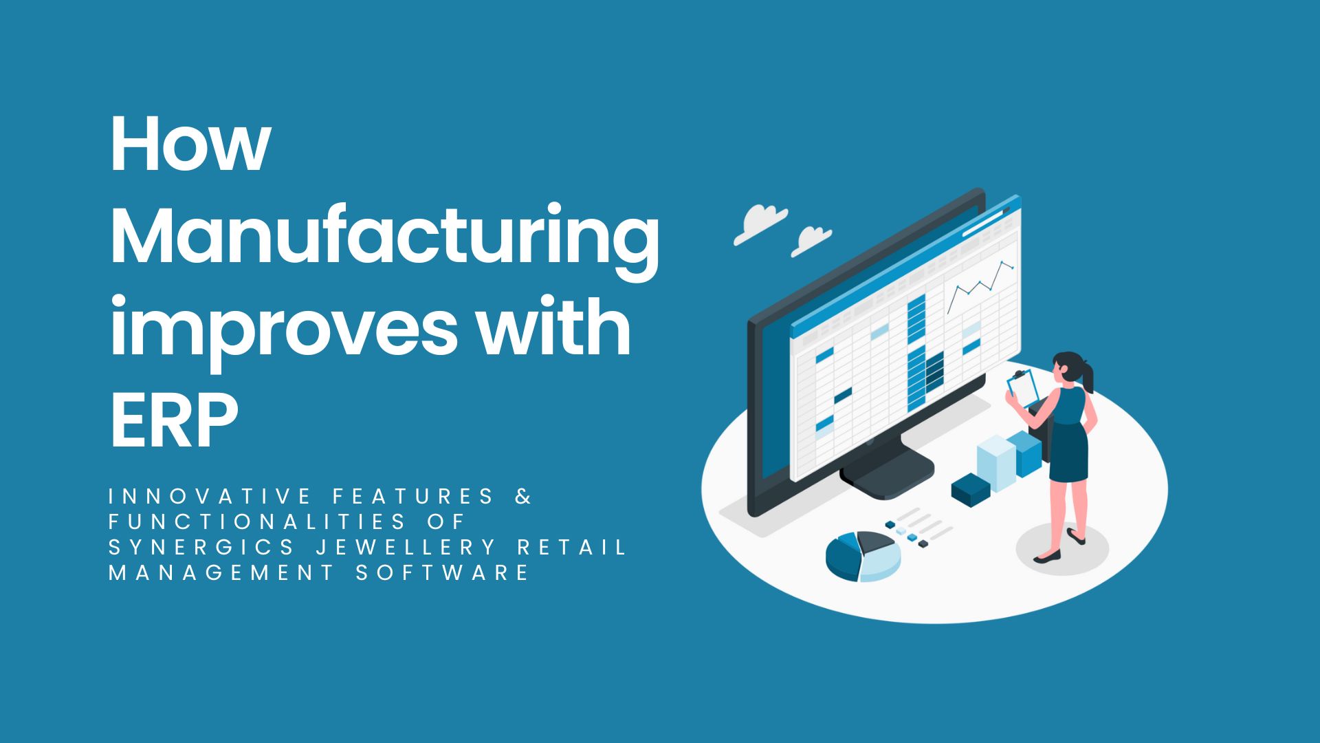 How Manufacturing improves with ERP