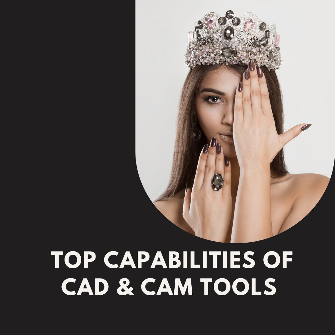 Computer-Aided Design (CAD) and Computer-Aided Manufacturing (CAM) Tools in Jewellery Software